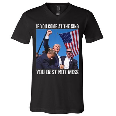 Trump If You Come At The King You Best Not Miss V-Neck T-Shirt