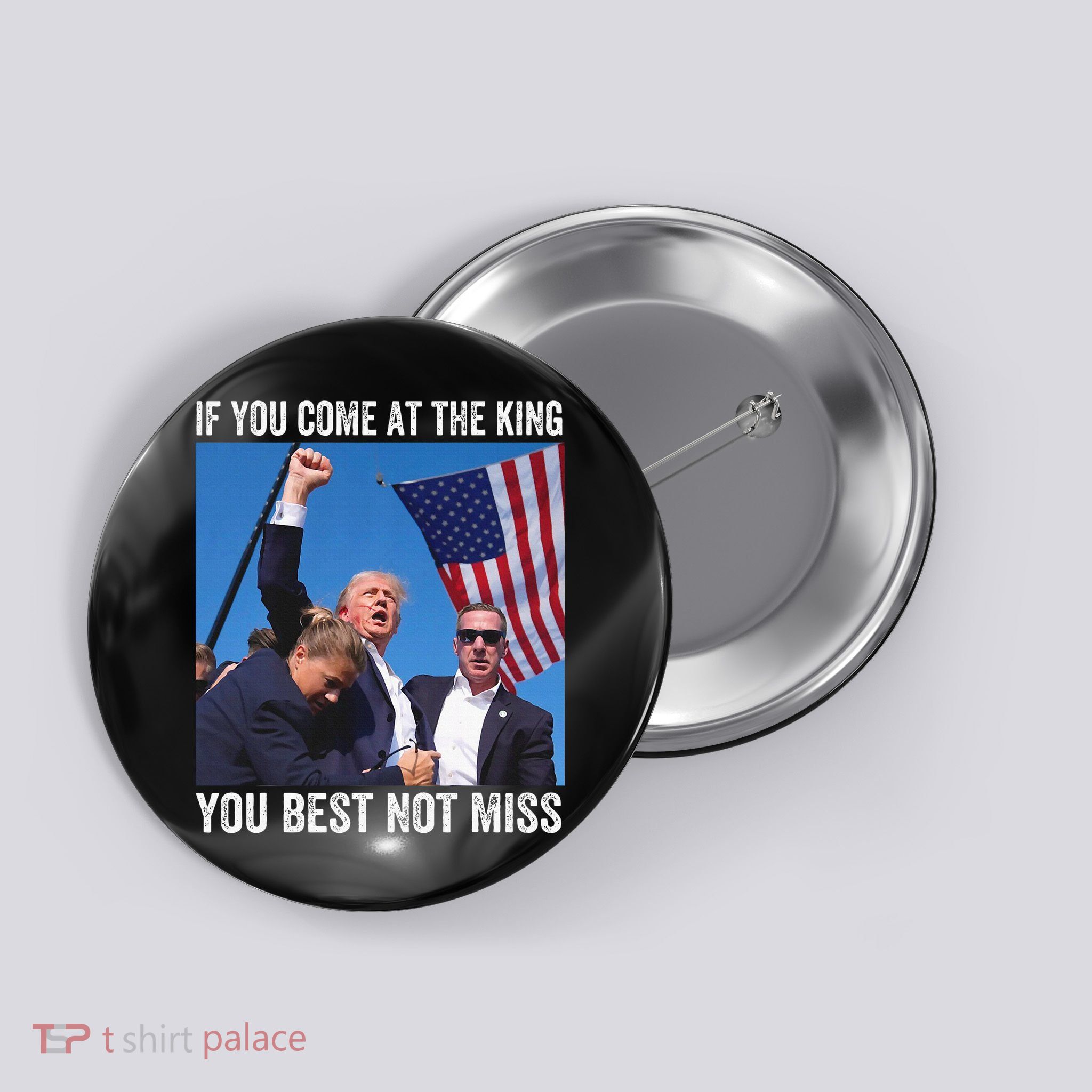 Trump If You Come At The King You Best Not Miss Button