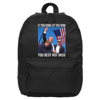 Trump If You Come At The King You Best Not Miss 16 in Basic Backpack