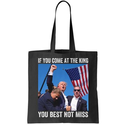 Trump If You Come At The King You Best Not Miss Bag
