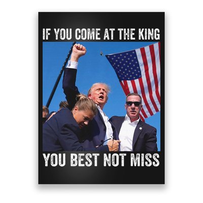 Trump If You Come At The King You Best Not Miss Poster