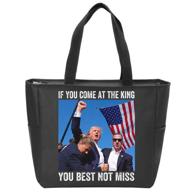 Trump If You Come At The King You Best Not Miss Zip Tote Bag