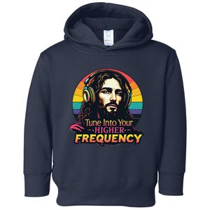 Tune Into Your Higher Frequency Jesus Toddler Hoodie