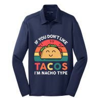 Taco-Shirt If You Dont Like Tacos Im Nacho Type Funny Silk Touch Performance Long Sleeve Polo