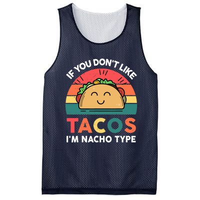 Taco-Shirt If You Dont Like Tacos Im Nacho Type Funny Mesh Reversible Basketball Jersey Tank