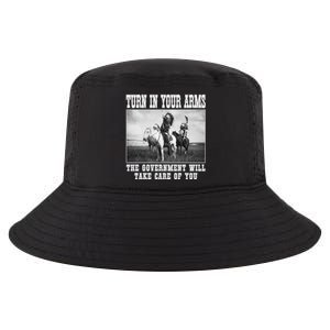 Turn In Your Arms The Government Will Take Care Of You Cool Comfort Performance Bucket Hat