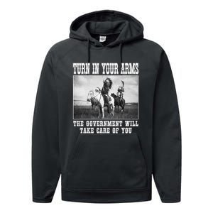 Turn In Your Arms The Government Will Take Care Of You Performance Fleece Hoodie