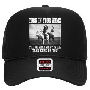 Turn In Your Arms The Government Will Take Care Of You High Crown Mesh Back Trucker Hat