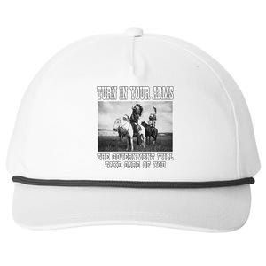 Turn In Your Arms The Government Will Take Care Of You Snapback Five-Panel Rope Hat