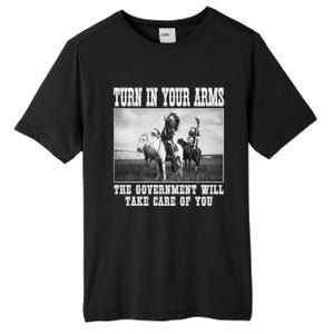 Turn In Your Arms The Government Will Take Care Of You Tall Fusion ChromaSoft Performance T-Shirt