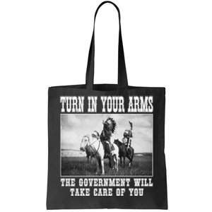 Turn In Your Arms The Government Will Take Care Of You Tote Bag