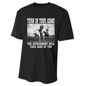 Turn In Your Arms The Government Will Take Care Of You Performance Sprint T-Shirt