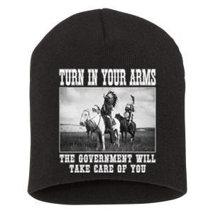 Turn In Your Arms The Government Will Take Care Of You Short Acrylic Beanie