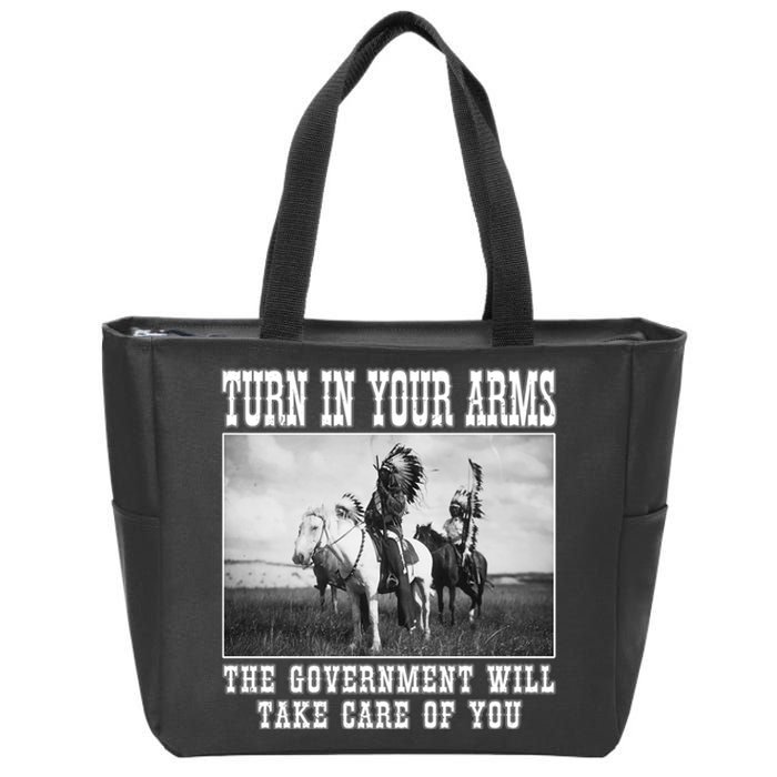 Turn In Your Arms The Government Will Take Care Of You Zip Tote Bag