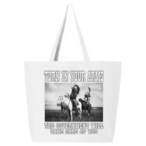 Turn In Your Arms The Government Will Take Care Of You 25L Jumbo Tote