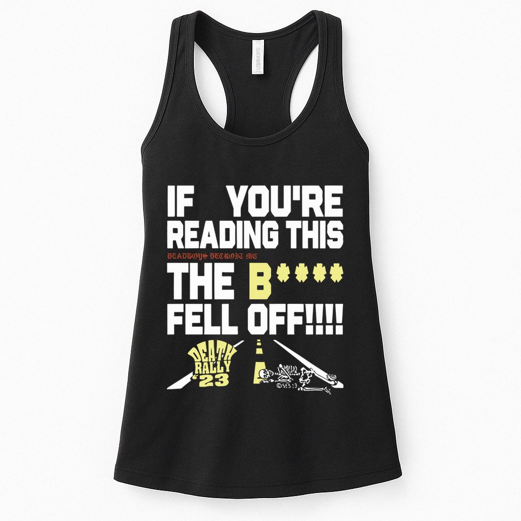 Teamsesh If YouRe Reading This Deadboys Detroit Mc The Bitch Fell Off Death Womens Tank Top