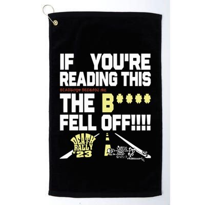 Teamsesh If YouRe Reading This Deadboys Detroit Mc The Bitch Fell Off Death Golf Towel