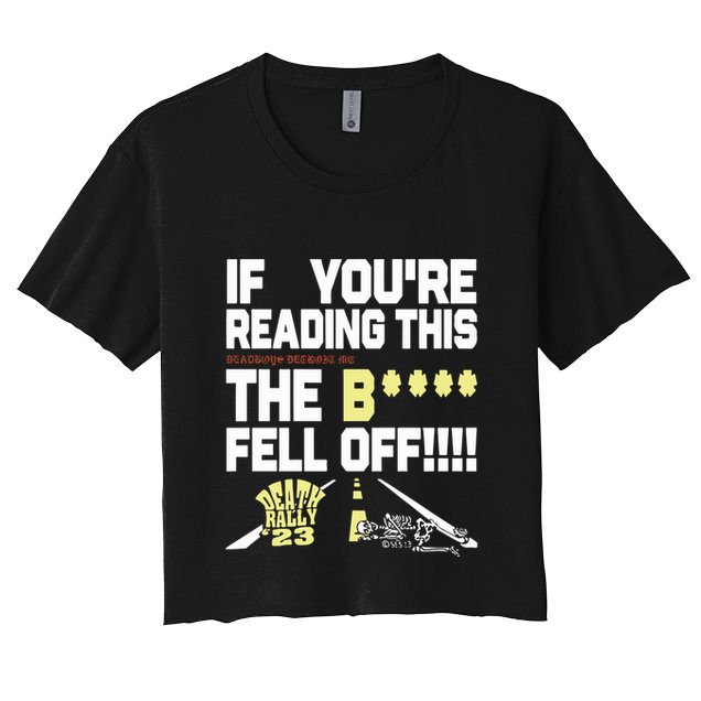 Teamsesh If YouRe Reading This Deadboys Detroit Mc The Bitch Fell Off Death Crop Top