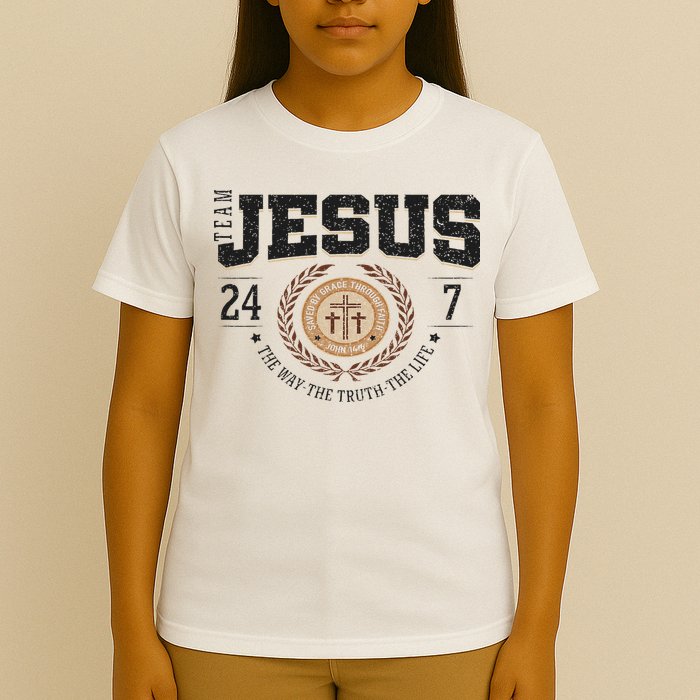 Team Jesus 24 7 The Way The Truth The Life T-Shirt