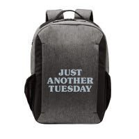 Tuesday Just Another Tuesday Day Of The Week Daily Series Vector Backpack