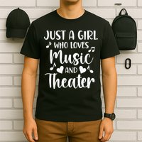 Theater Just A Girl Who Loves Theater T-Shirt