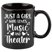 Theater Just A Girl Who Loves Theater 11oz C Handle Ceramic Mug