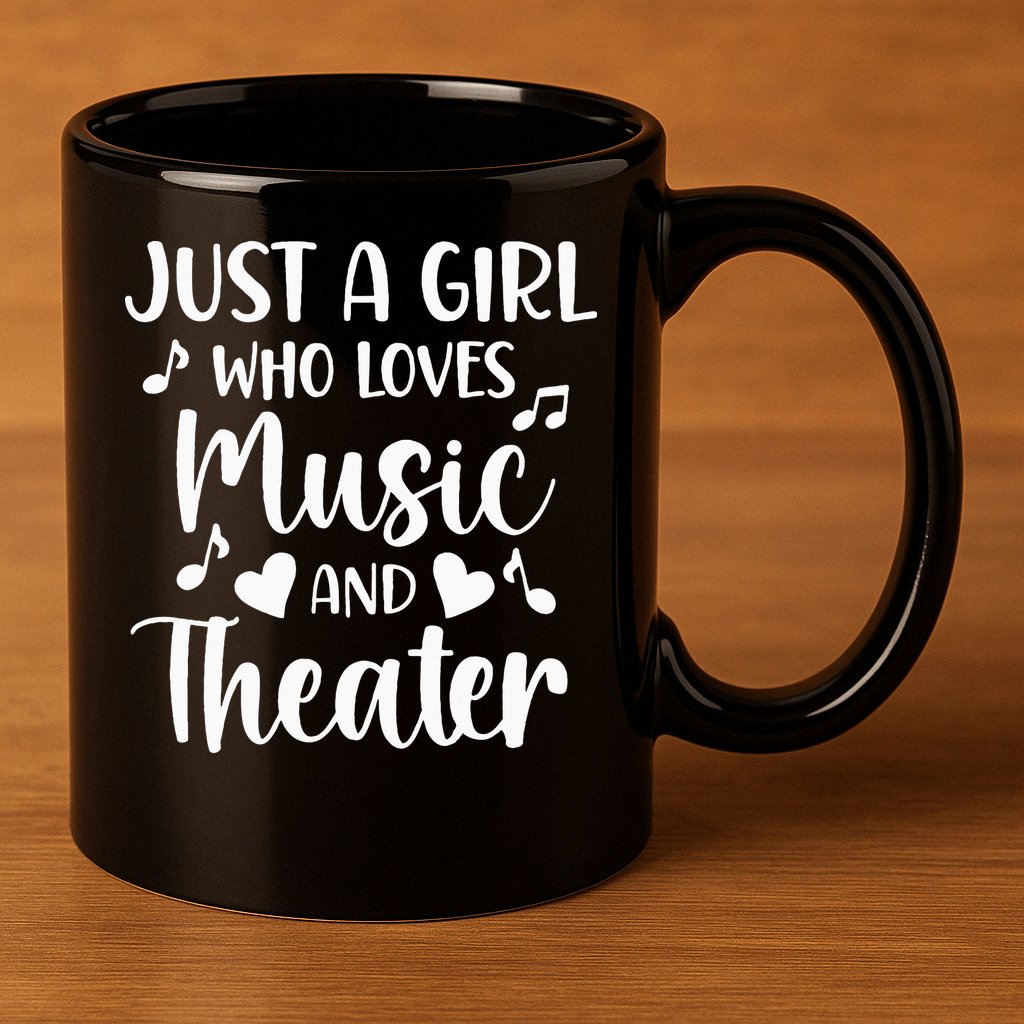 Theater Just A Girl Who Loves Theater 11oz C Handle Ceramic Mug