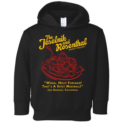 The Jeselnik And Rosenthal Vanity Project Toddler Hoodie