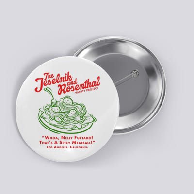 The Jeselnik And Rosenthal Vanity Project Button