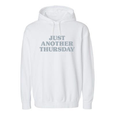 Thursday Just Another Thursday Days Of The Week Daily Series Funny Gift Garment-Dyed Fleece Hoodie