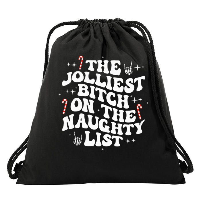 The Jolliest Bitch On The Naughty List gift for Christmas Drawstring Bag