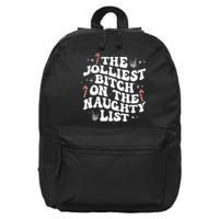 The Jolliest Bitch On The Naughty List gift for Christmas 16 in Basic Backpack