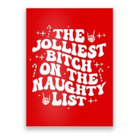 The Jolliest Bitch On The Naughty List Funny Christmas Poster