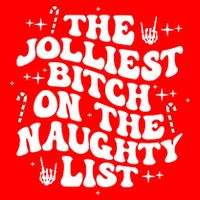 The Jolliest Bitch On The Naughty List Funny Christmas Poster