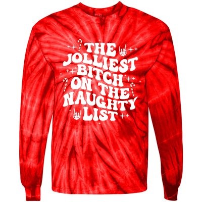 The Jolliest Bitch On The Naughty List Funny Christmas Tie-Dye Long Sleeve Shirt