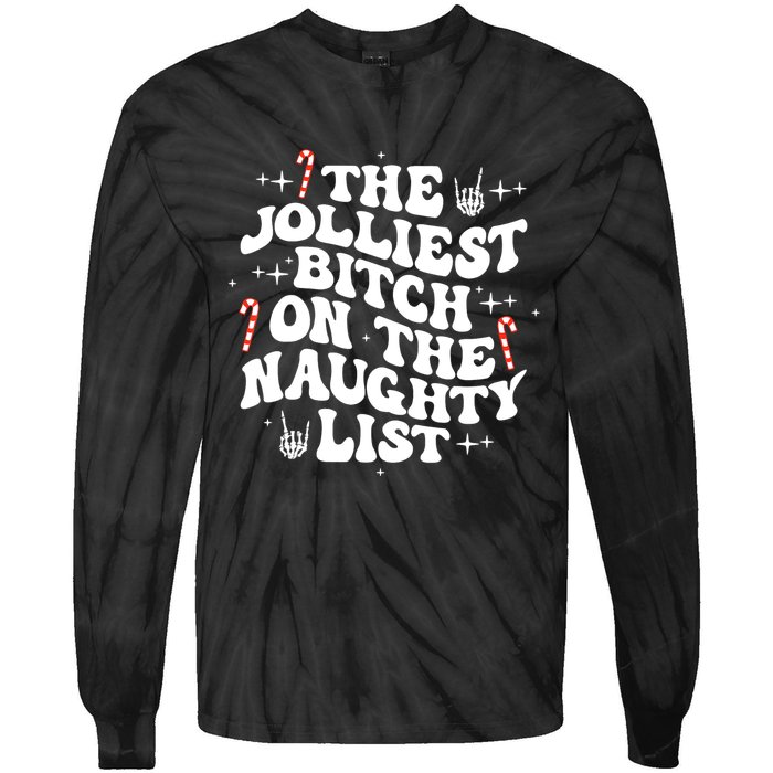 The Jolliest Bitch On The Naughty List Funny Christmas Tie-Dye Long Sleeve Shirt