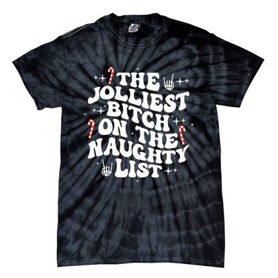 The Jolliest Bitch On The Naughty List Funny Christmas Tie-Dye T-Shirt