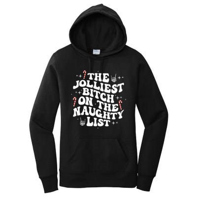 The Jolliest Bitch On The Naughty List Funny Christmas Women's Pullover Hoodie