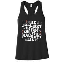 The Jolliest Bitch On The Naughty List Funny Christmas Women's Racerback Tank