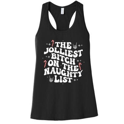 The Jolliest Bitch On The Naughty List Funny Christmas Women's Racerback Tank