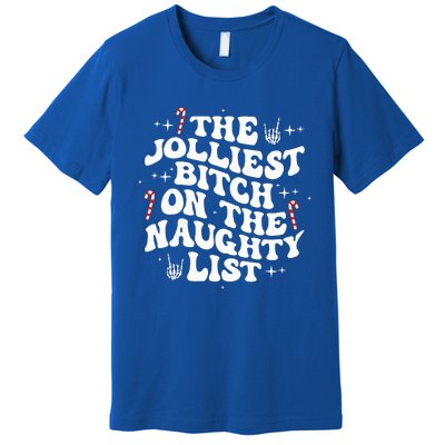 The Jolliest Bitch On The Naughty List Funny Christmas Premium T-Shirt