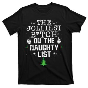 The Jolliest Bitch On The Naughty List Funny Christmas T-Shirt