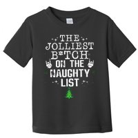 The Jolliest Bitch On The Naughty List Funny Christmas Toddler T-Shirt