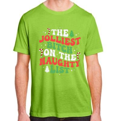 The Jolliest Bitch On The Naughty List Funny Christmas Adult ChromaSoft Performance T-Shirt