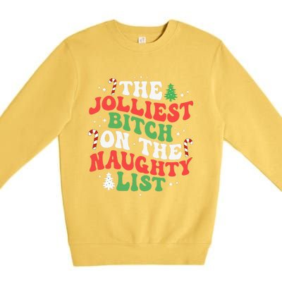 The Jolliest Bitch On The Naughty List Funny Christmas Premium Crewneck Sweatshirt