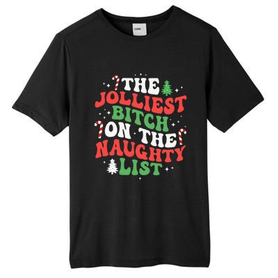 The Jolliest Bitch On The Naughty List Funny Christmas Tall Fusion ChromaSoft Performance T-Shirt