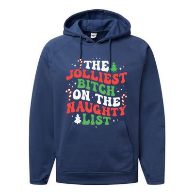 The Jolliest Bitch On The Naughty List Funny Christmas Performance Fleece Hoodie