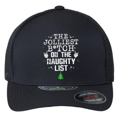 The Jolliest Bitch On The Naughty List Funny Christmas  Flexfit Unipanel Trucker Cap