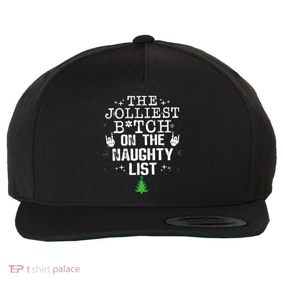 The Jolliest Bitch On The Naughty List Funny Christmas  Wool Snapback Cap