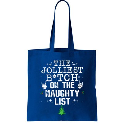 The Jolliest Bitch On The Naughty List Funny Christmas  Bag